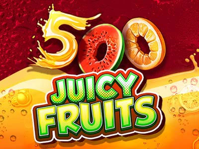 500 Juicy Fruits