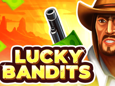 Lucky Bandits