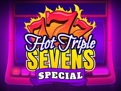 Hot Triple Sevens Special