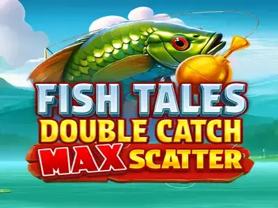 Fish Tales: Double Catch Max Scatter