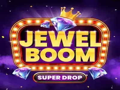 Jewel Boom Super Drop